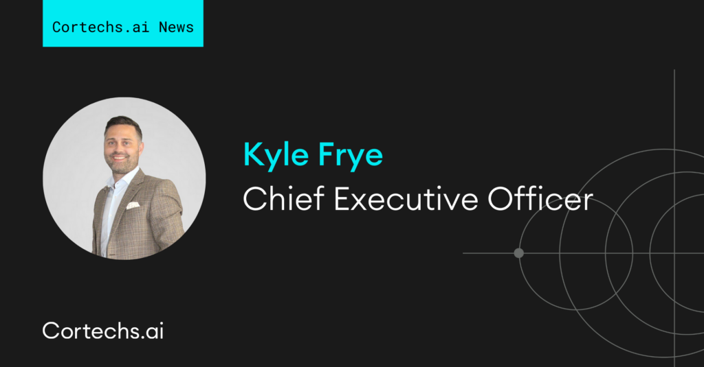 Cortechs.ai | Cortechs.ai Appoints Kyle Frye as New Chief Executive Officer